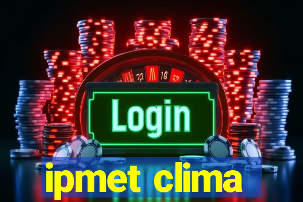 ipmet clima